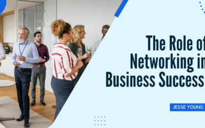The Role of Networking in Business Success